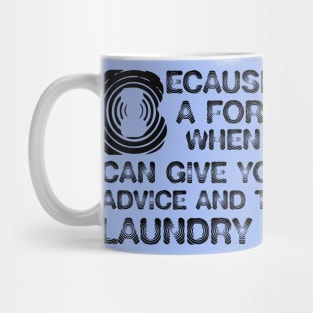 Because who needs... Mug